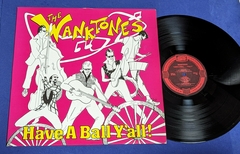 The Wanktones - Have A Ball Y'all Lp 1985 USA