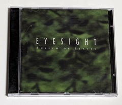 Eyesight - Shield Of Leaves Cd Argentina 1997