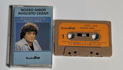 Augusto Cesar – Nosso Amor Fita K7 Cassete 1988