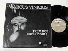 Marcus Vinicius – Trem Dos Condenados Lp 1976 Marcus Pereira