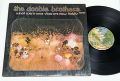 The Doobie Brothers - What Were Once Vices Are Now Habits – Lp 1974