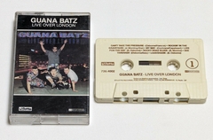 Guana Batz – Live Over London - Fita Cassete - 1988