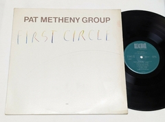 Pat Metheny Group – First Circle - Lp 1984
