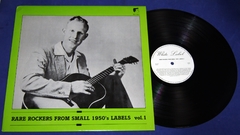 Rare Rockers From Small 1950's Labels - Vol 1 - Lp 1990 Holanda