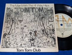 Tom Tom Club - The Man With The 4 - Way Hips - Compacto 1983