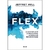 Livro Flex: O novo estilo de liderança para um mundo em transformação