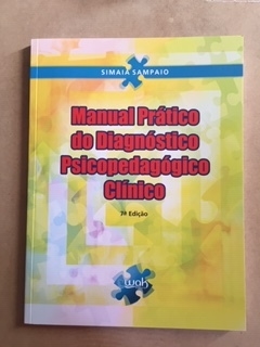 Manual prático do diagnóstico psicopedagógico clínico