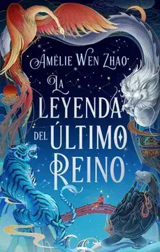 LA LEYENDA DEL ULTIMO REINO A AMELIE WEN ZHAO