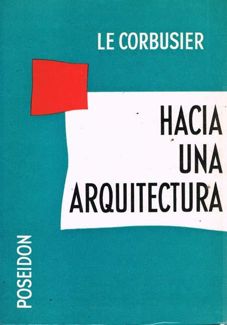 HACIA UNA ARQUITECTURA LE CORBUSIER EDIT POSEIDON USADO BUEN ESTADO