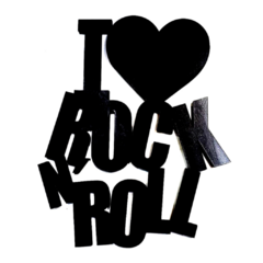 I LOVE ROCK AND ROLL