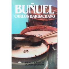 BUÑUEL - CARLOS BARBACHANO