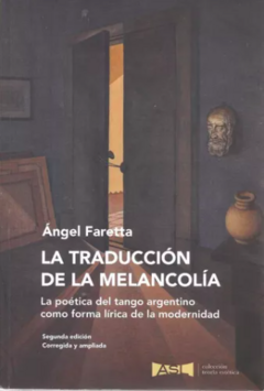 LA TRADUCCIÓN DE LA MELANCOLÍA - ÁNGEL FARETTA