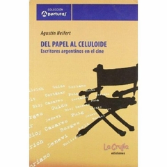 DEL PAPEL AL CELULOIDE - AGUSTÍN NEIFERT