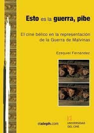 ESTO ES LA GUERRA, PIBE - EZEQUIEL FERNÁNDEZ