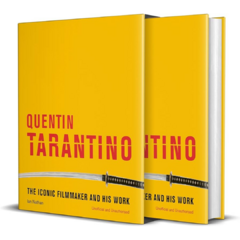 QUENTIN TARANTINO: THE ICONIC FILMMAKER AND HIS WORK - IAN NATHAN
