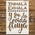 Stencil "Inhala Exhala y Que la Vida Fluya" 20 x 30 | Buenos Deseos