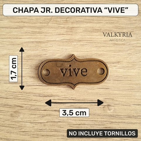 Chapa Decorativa Mini "Vive" Bronce Viejo