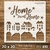 Stencil "Home Sweet Home" 20 x 20 | Impronta Stencils