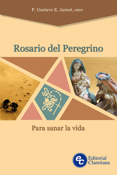 Rosario del peregrino - Para sanar la vida