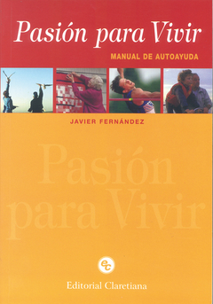 Pasion para vivir - Manual de autoayuda