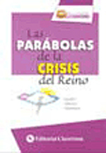 Las parabolas de la crisis del reino