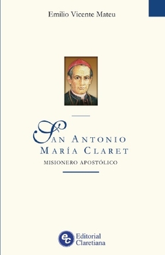 San Antonio María Claret - Misionero apostolico