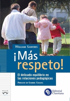 Mas respeto - El delicado equilibrio en las relaciones pedagogicas