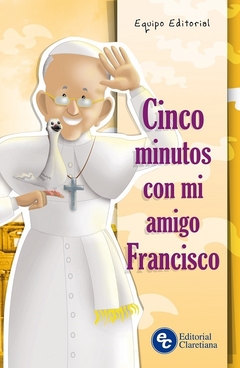 Cinco minutos con mi amigo Francisco