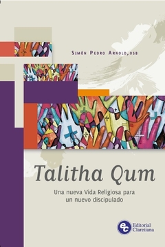 Talitha qum - Una nueva vida religiosa para un nuevo discipulado