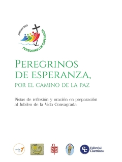 Peregrinos de esperanza, por el camino de la paz