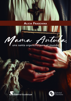 Mama Antula, una santa argentina para el mundo