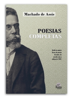 Poesias Completas – Machado de Assis - 2ª edição