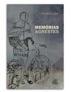 Memórias agrestes – Mateus Lira
