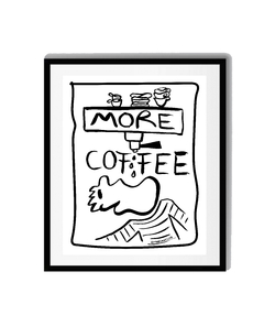 Lámina "More Coffee" - comprar online