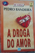 A Droga Do Amor - Pedro Bandeira - (Cód: 586-M)
