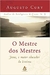 O Mestre dos mestres - (Cód: 647-M)