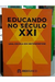 Educando no Século XXI: uma Escola Em Metamorfose - (Cód: 1460-M)