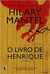 O livro de Henrique (Vol. 2) - Hilary Mantel - (cód: 1519 -M)