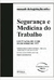 SEGURANA E MEDICINA DO TRABALHO - 61 ED 2007