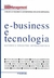 E-BUSINESS E TECNOLOGIA. AUTORES E CONCEITOS IMPRESCINDIVEIS