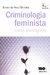 CRIMINOLOGIA FEMINISTA: NOVOS PARADIGMAS