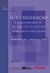 AUTO-REGULAÇÃO E DESENVOLVIMENTO DO MERCADO DE VALORES MOBILIÁRIOS BRASILEIRO - 1ª EDIÇÃO DE 2012