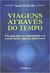 VIAGENS ATRAVÉS DO TEMPO