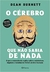 O CÉREBRO QUE NÃO SABIA DE NADA