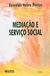 MEDIAÇÃO E SERVIÇO SOCIAL