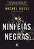 NINFEIAS NEGRAS