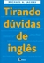 TIRANDO DUVIDAS DE INGLÊS