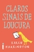 CLAROS SINAIS DE LOUCURA