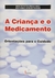 A CRIANÇA E O MEDICAMENTO