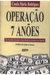 Operação 7 anões: um brasileiro descobre a rota oficial da corrupção em Brasília - Cassia Maria Rodrigues (COD: 1022 - M)